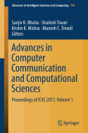 Advances in Computer Communication and Computational Sciences: Proceedings of Ic4s 2017, Volume 1