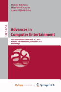 Advances in Computer Entertainment: 10th International Conference, Ace 2013, Boekelo, the Netherlands, November 12-15, 2013. Proceedings