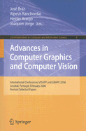 Advances in Computer Graphics and Computer Vision: International Conferences Visapp and Grapp 2006, Setbal, Portugal, February 25-28, 2006, Revised Selected Papers