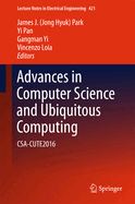 Advances in Computer Science and Ubiquitous Computing: CSA-Cute2016