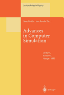 Advances in Computer Simulation: Lectures Held at the Etvs Summer School in Budapest, Hungary, 16-20 July 1996