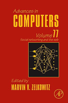 Advances in Computers: Volume 77 - Zelkowitz, Marvin, MS, Bs (Editor)