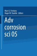 Advances in Corrosion Science and Technology - Fontana, Mars G., and Staehle, Roger W.