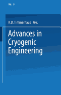 Advances in Cryogenic Engineering: Proceedings of the 1963 Cryogenic Engineering Conference University of Colorado College of Engineering and National Bureau of Standards Boulder Laboratories Boulder, Colorado August 19-21, 1963