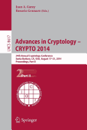 Advances in Cryptology -- Crypto 2014: 34th Annual Cryptology Conference, Santa Barbara, Ca, Usa, August 17-21, 2014, Proceedings, Part II