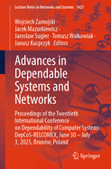Advances in Dependable Systems and Networks: Proceedings of the Twentieth International Conference on Dependability of Computer Systems DepCoS-RELCOMEX, June 30 - July 3, 2025, Brunw, Poland