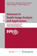 Advances in Depth Images Analysis and Applications: International Workshop, Wdia 2012, Tsukuba, Japan, November 11, 2012, Revised Selected and Invited Papers - Jiang, Xiaoyi (Editor), and Pereira Bellon, Olga Regina (Editor), and Goldgof, Dmitry (Editor)