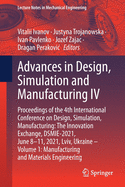 Advances in Design, Simulation and Manufacturing IV: Proceedings of the 4th International Conference on Design, Simulation, Manufacturing: The Innovation Exchange, Dsmie-2021, June 8-11, 2021, LVIV, Ukraine - Volume 1: Manufacturing and Materials...