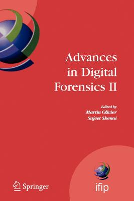 Advances in Digital Forensics II - Olivier, Martin S. (Editor), and Shenoi, Sujeet (Editor)