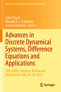 Advances in Discrete Dynamical Systems, Difference Equations and Applications: 26th ICDEA, Sarajevo, Bosnia and Herzegovina, July 26-30, 2021