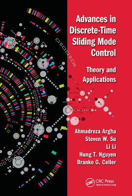 Advances in Discrete-Time Sliding Mode Control: Theory and Applications - Argha, Ahmadreza, and Su, Steven, and Li, Li