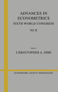 Advances in Econometrics: Volume 2: Sixth World Congress