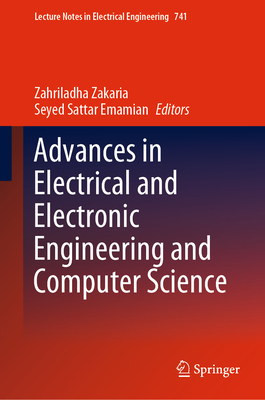 Advances in Electrical and Electronic Engineering and Computer Science - Zakaria, Zahriladha (Editor), and Emamian, Seyed Sattar (Editor)