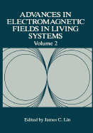 Advances in Electromagnetic Fields in Living Systems