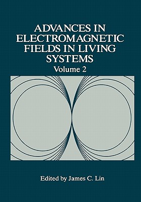 Advances in Electromagnetic Fields in Living Systems - Lin, James C. (Editor)
