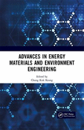 Advances in Energy Materials and Environment Engineering: Proceedings of the 8th International Conference on Energy Materials and Environment Engineering (Icemee 2022), Zhangjiajie, China, 22-24 April 2022