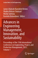 Advances in Engineering Management, Innovation, and Sustainability: Proceedings of the 13th International Conference on Engineering, Project, and Production Management, 2023, Volume 1