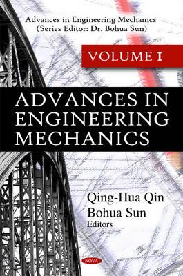 Advances in Engineering Mechanics: Volume I - Qin, Qing-Hua (Editor), and Sun, Buhua (Editor)