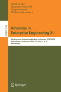 Advances in Enterprise Engineering XII: 8th Enterprise Engineering Working Conference, Eewc 2018, Luxembourg, Luxembourg, May 28 - June 1, 2018, Proceedings