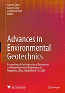 Advances in Environmental Geotechnics: Proceedings of the International Symposium on Geoenvironmental Engineering in Hangzhou, China, September 8-10, 2009