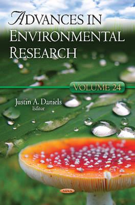 Advances in Environmental Research: Volume 24 - Daniels, Justin A (Editor)