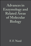 Advances in Enzymology and Related Areas of Molecular Biology