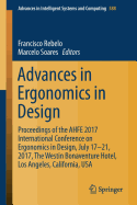 Advances in Ergonomics in Design: Proceedings of the Ahfe 2017 International Conference on Ergonomics in Design, July 17-21, 2017, the Westin Bonaventure Hotel, Los Angeles, California, USA