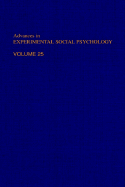 Advances in Experimental Social Psychology: Volume 25
