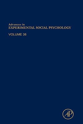 Advances in Experimental Social Psychology - Zanna, Mark P (Editor)