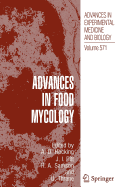 Advances in Food Mycology - Knippers, Rolf, and Levine, A J (Editor), and Hocking, Ailsa D (Editor)