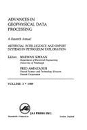 Advances in Geophysical Data Processing: Artificial Intelligence and Expert Systems - Aminzadeh, Fred (Editor), and Simaan, Marwan (Editor)