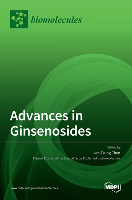 Advances in Ginsenosides - Chen, Jen-Tsung (Guest editor)