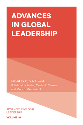 Advances in Global Leadership - Osland, Joyce S (Editor), and Reiche, B Sebastian (Editor), and Maznevski, Martha L (Editor)