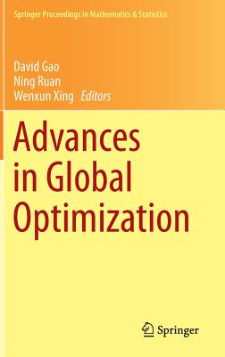 Advances in Global Optimization - Gao, David (Editor), and Ruan, Ning (Editor), and Xing, Wenxun (Editor)