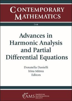 Advances in Harmonic Analysis and Partial Differential Equations - Danielli, Donatella (Editor), and Mitrea, Irina (Editor)