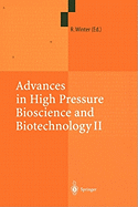 Advances in High Pressure Bioscience and Biotechnology II: Proceedings of the 2nd International Conference on High Pressure Bioscience and Biotechnology, Dortmund, September 16-19, 2002
