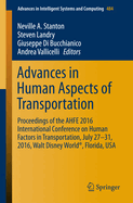 Advances in Human Aspects of Transportation: Proceedings of the AHFE 2016 International Conference on Human Factors in Transportation, July 27-31, 2016, Walt Disney World, Florida, USA