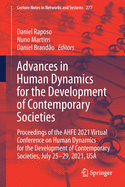 Advances in Human Dynamics for the Development of Contemporary Societies: Proceedings of the Ahfe 2021 Virtual Conference on Human Dynamics for the Development of Contemporary Societies, July 25-29, 2021, USA