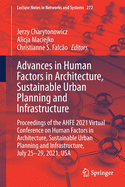 Advances in Human Factors in Architecture, Sustainable Urban Planning and Infrastructure: Proceedings of the Ahfe 2020 Virtual Conference on Human Factors in Architecture, Sustainable Urban Planning and Infrastructure, 16-20 July, 2020, USA