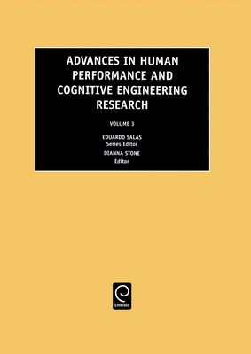 Advances in Human Performance and Cognitive Engineering Research - Kaplan, Michael (Editor), and Salas, Eduardo, Dr., PhD (Editor)