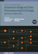 Advances in Image and Data Processing using VLSI Design, Volume 2: Biomedical applications