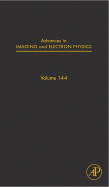 Advances in Imaging and Electron Physics: Volume 144