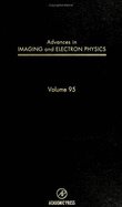 Advances in Imaging and Electron Physics - Hawkers P W, and Kazan, Benjamin (Editor), and Mulvey, Tom (Editor)