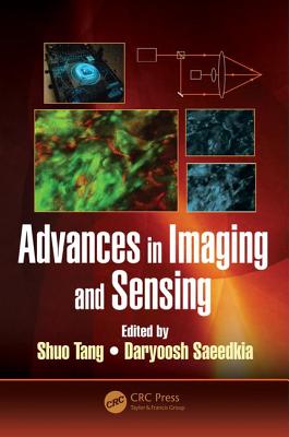 Advances in Imaging and Sensing - Tang, Shuo (Editor), and Saeedkia, Daryoosh (Editor)