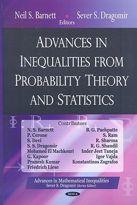 Advances in Inequalities from Probability Theory and Statistics - Dragomir, Sever S, and Barnett, Neil S