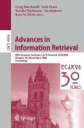 Advances in Information Retrieval: 30th European Conference on IR Research, Ecir 2008, Glasgow, Uk, March 30 -- April 3, 2008 - MacDonald, Craig (Editor), and Ounis, Iadh (Editor), and Plachouras, Vassilis (Editor)