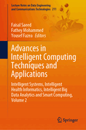Advances in Intelligent Computing Techniques and Applications: Intelligent Systems, Intelligent Health Informatics, Intelligent Big Data Analytics and Smart Computing, Volume 1