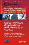 Advances in Intelligent Information Hiding and Multimedia Signal Processing: Proceeding of the Twelfth International Conference on Intelligent Information Hiding and Multimedia Signal Processing, Nov., 21-23, 2016, Kaohsiung, Taiwan, Volume 1