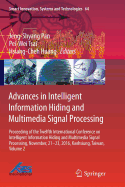 Advances in Intelligent Information Hiding and Multimedia Signal Processing: Proceeding of the Twelfth International Conference on Intelligent Information Hiding and Multimedia Signal Processing, Nov., 21-23, 2016, Kaohsiung, Taiwan, Volume 2