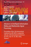 Advances in Intelligent Information Hiding and Multimedia Signal Processing: Proceedings of the 15th International Conference on Iih-Msp in Conjunction with the 12th International Conference on Fitat, July 18-20, Jilin, China, Volume 2